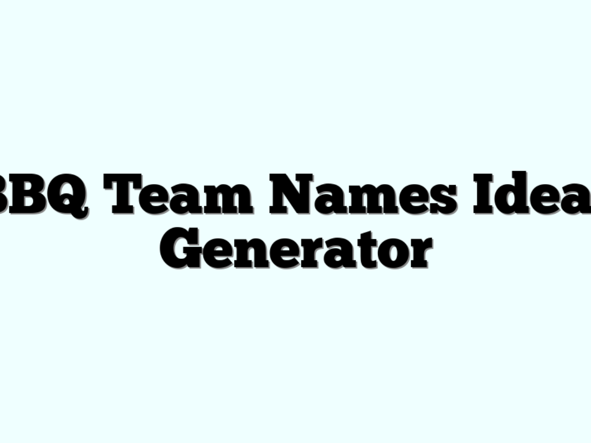 BBQ Team Names Ideas Generator » Funny & Cool