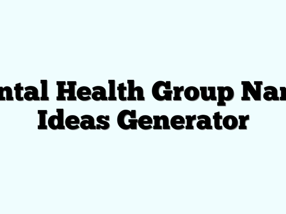 Mental Health Group Names Ideas Generator » Funny & Cool