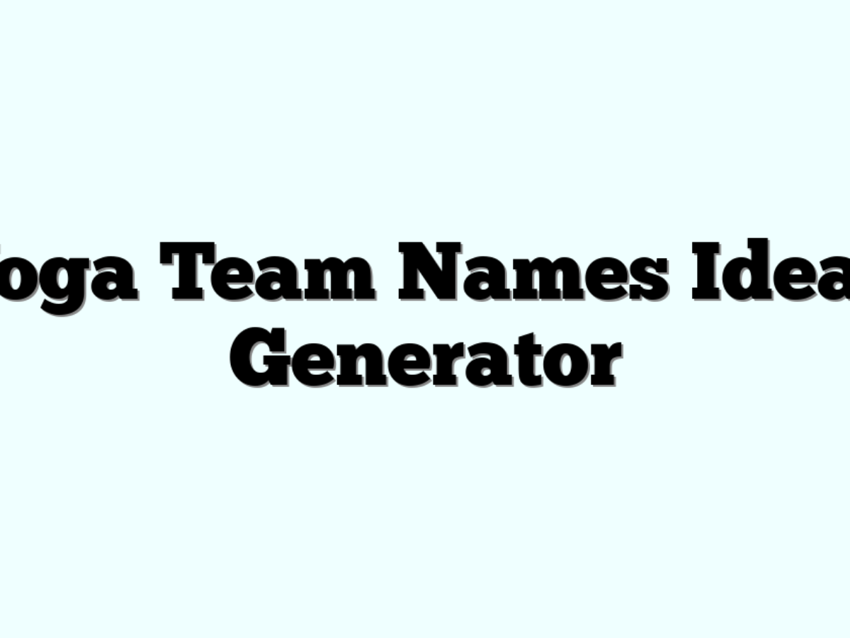 Yoga Team Names Ideas Generator » Funny & Cool
